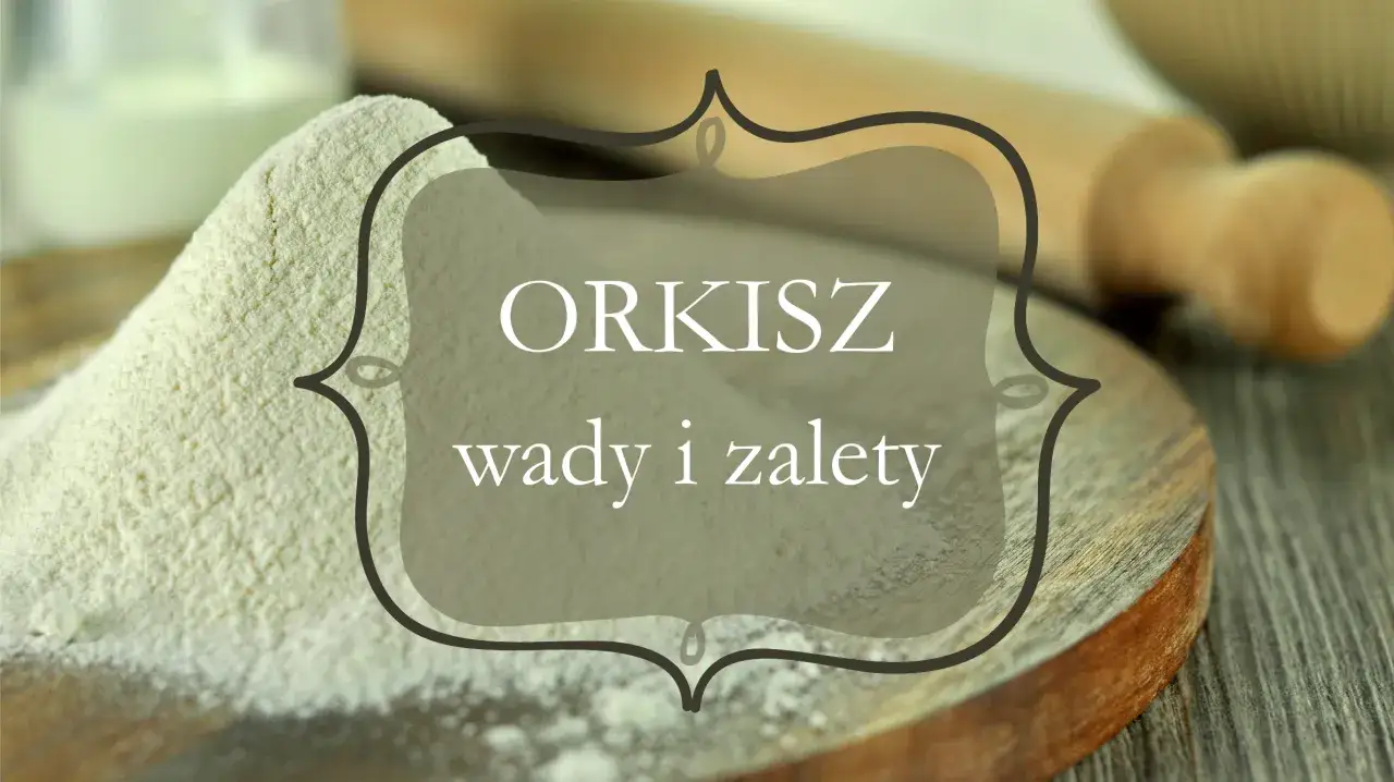 Czy mąka orkiszowa jest dietetyczna? Odkryj jej ukryte zalety