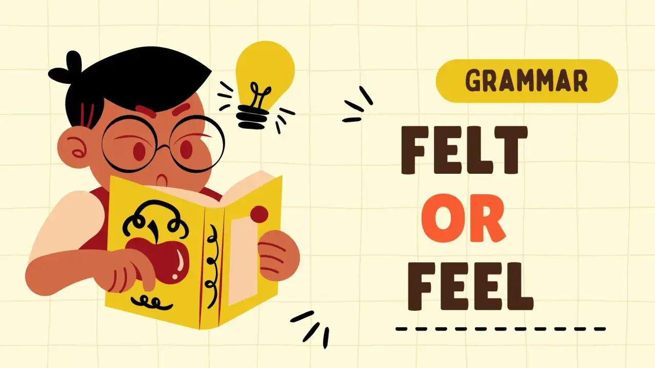 Chłopiec z okularami czyta książkę, a nad nim żarówka symbolizuje pomysł. Tekst "GRAMMAR FELT OR FEEL" sugeruje naukę gramatyki, gdzie "felt" i "feel" to dwie formy.