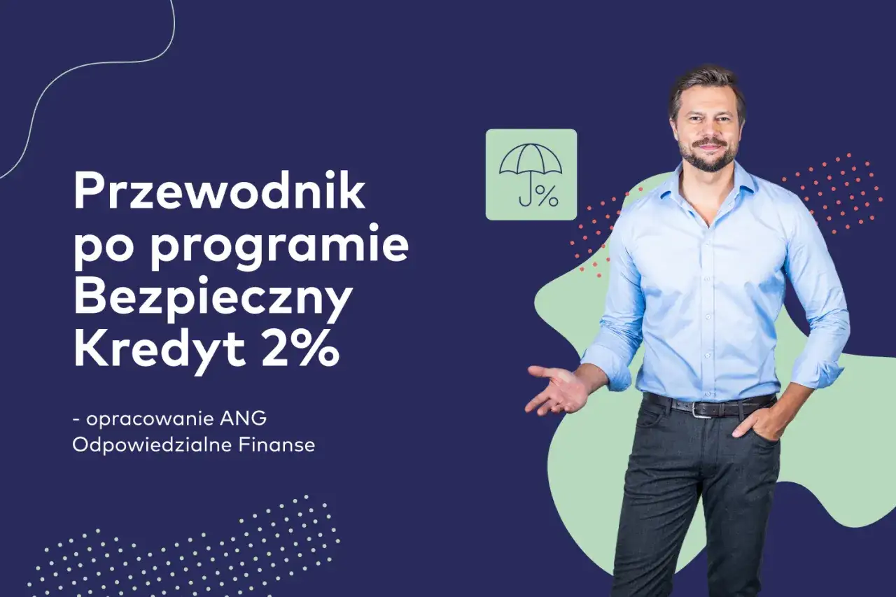 Przewodnik po programie Bezpieczny Kredyt 2%. Dowiedz się, skąd wziąć pieniądze na mieszkanie i jak skorzystać z preferencyjnego oprocentowania.