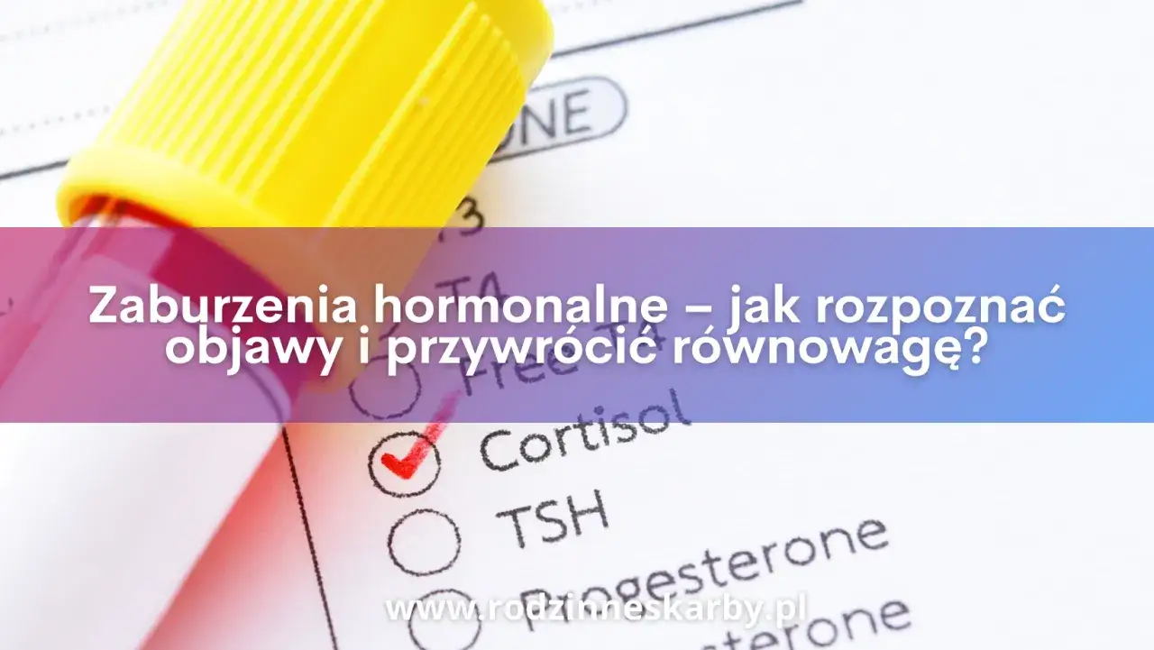 Masz objawy zaburzeń hormonalnych? Sprawdź, jakie badania zrobić!