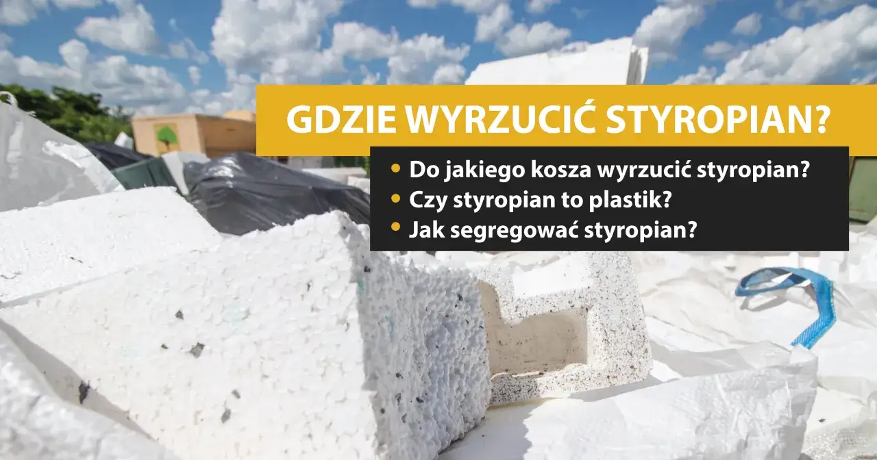 Styropian: Żółty, czarny czy PSZOK? Segreguj bezbłędnie!