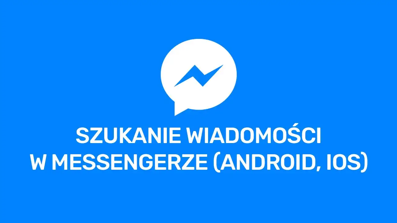 Jak znaleźć wiadomość na messengerze po dacie bez frustracji