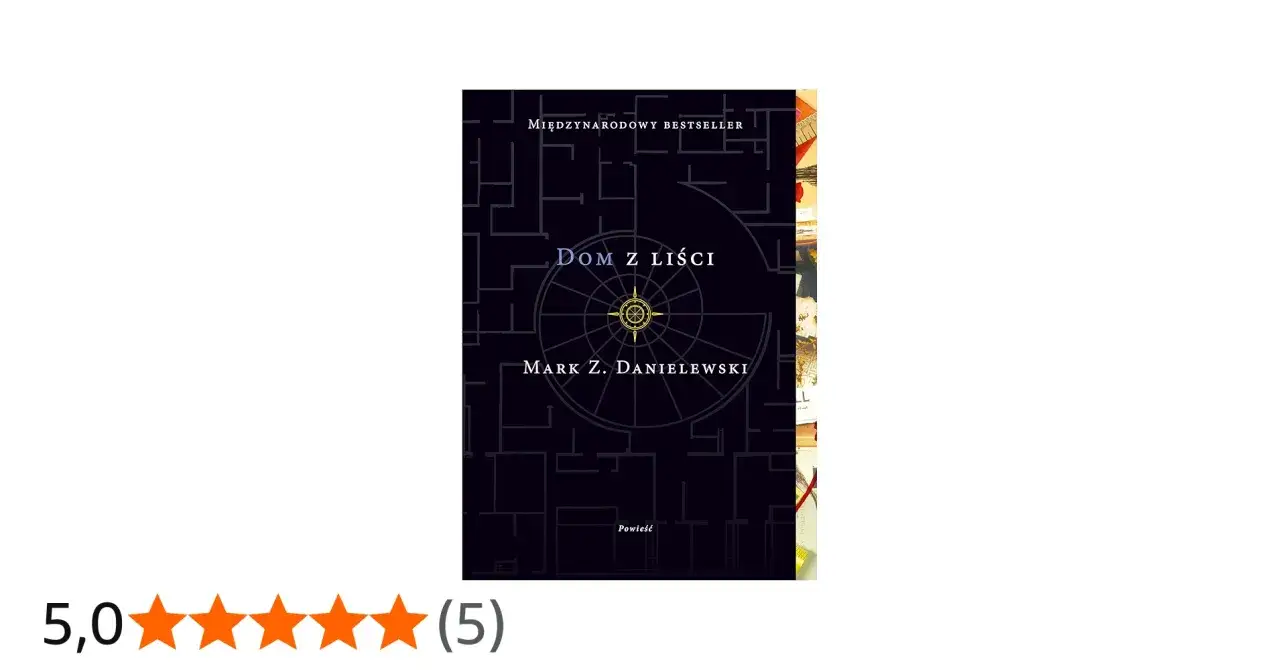 Dom z liści: przewodnik po kultowej powieści Marka Z. Danielewskiego