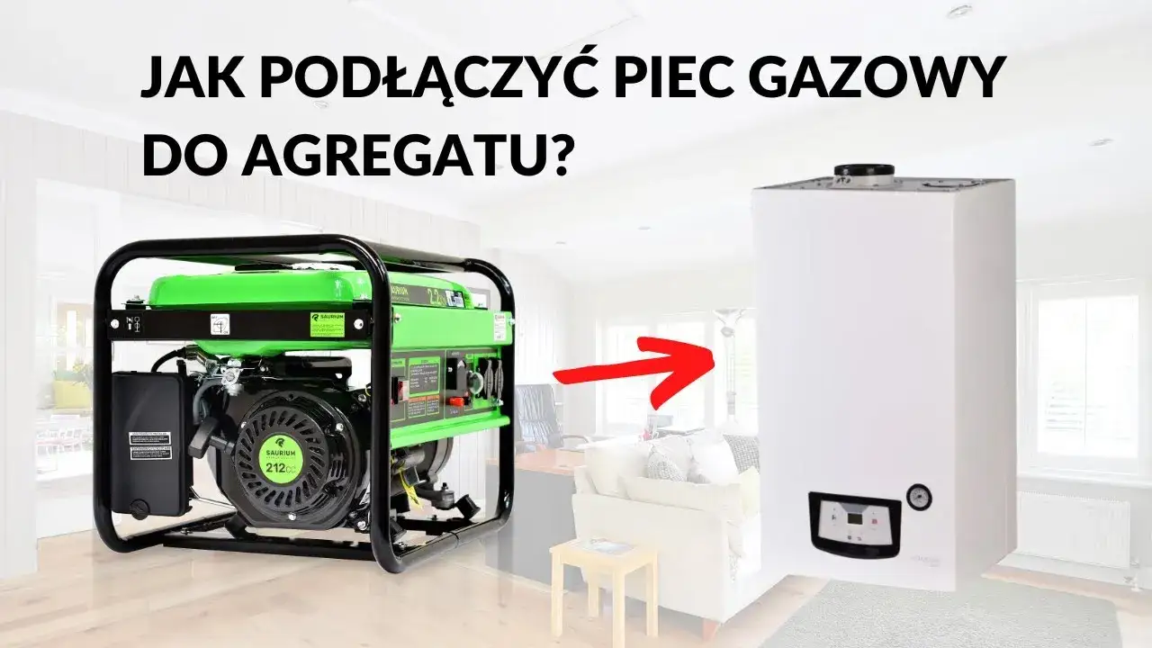 Jaki agregat do pieca gazowego wybrać: wszystko co musisz wiedzieć