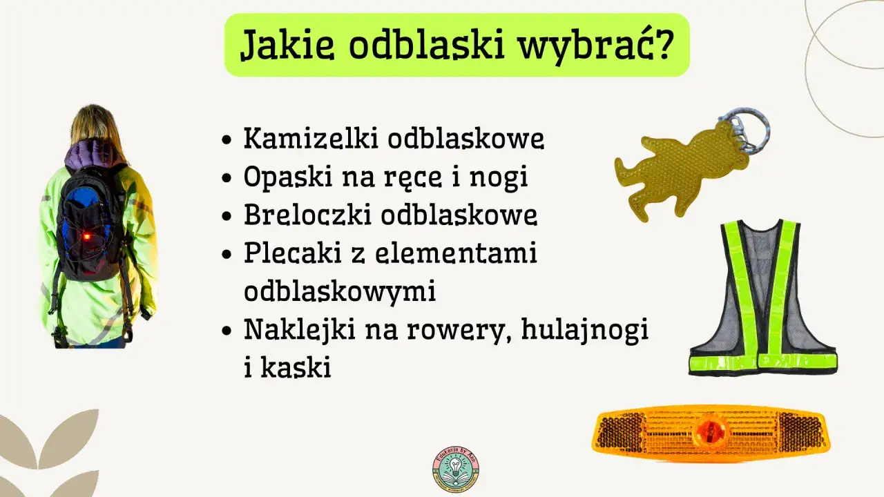 Różne rodzaje odblasków na ubrania: kamizelki, opaski, breloczki, plecaki i naklejki. Zwiększ swoją widoczność!
