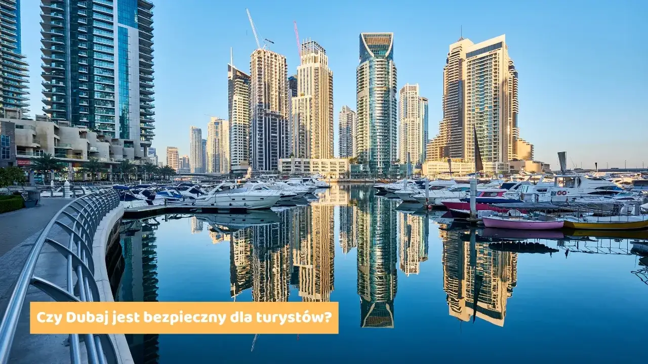 Czy w Dubaju jest bezpiecznie? Odkryj prawdę o bezpieczeństwie w mieście