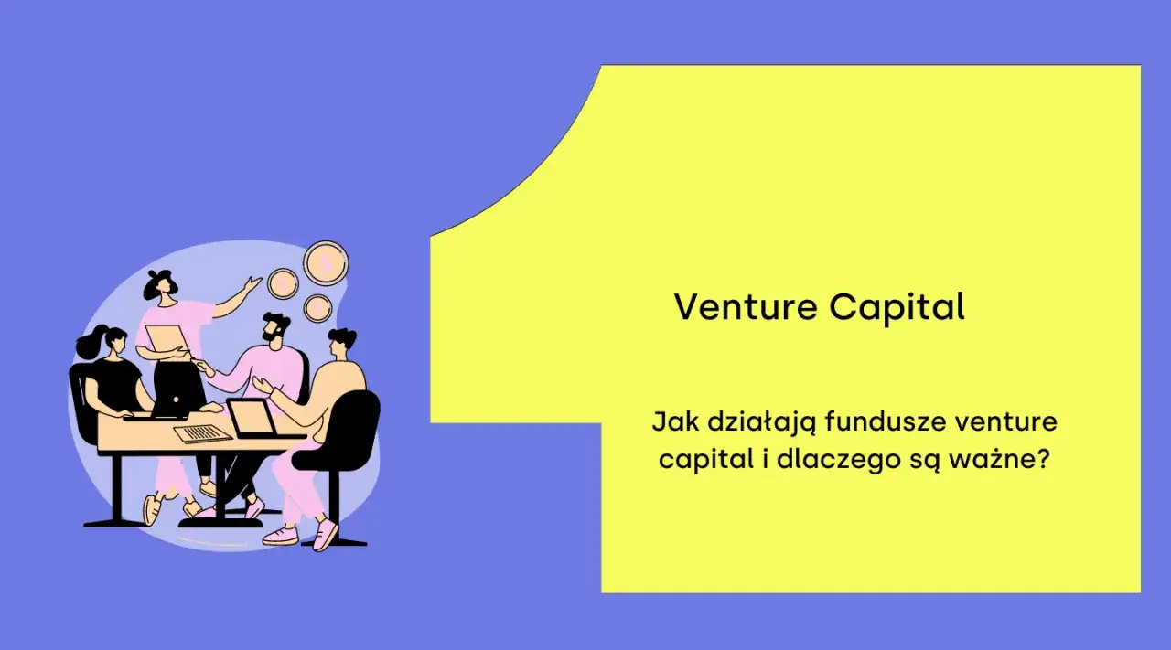 Czym są fundusze venture capital i jak działają?