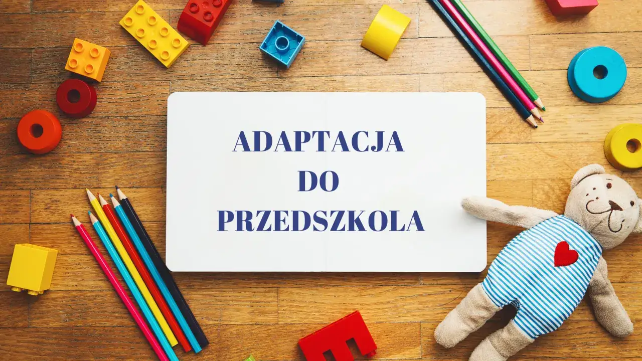 Kiedy dzieci do przedszkola? Gotowość, przepisy i adaptacja
