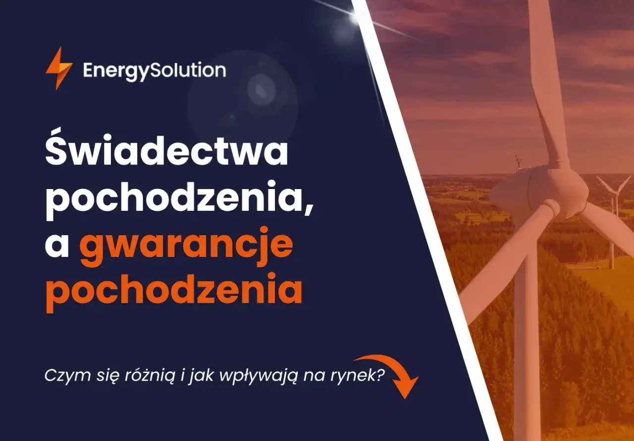 Świadectwa pochodzenia a gwarancje pochodzenia energii. Dowiedz się, czym się różnią i jak wpływają na rynek. W tle wiatraki.