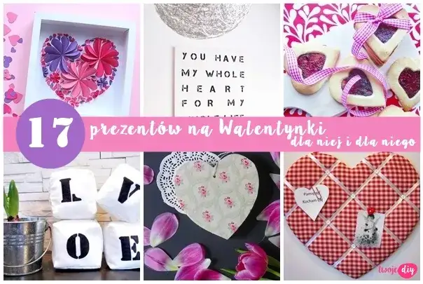 Walentynki DIY: Pomysły i instrukcje na prezent, który wzruszy