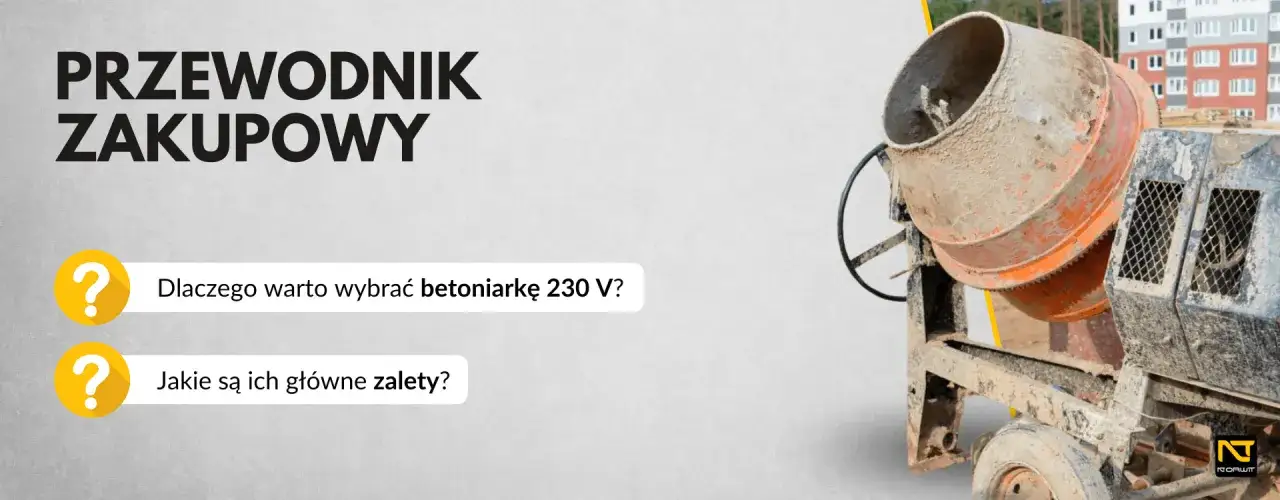 Betoniarka: Jaki model wybrać? Poradnik i ranking producentów