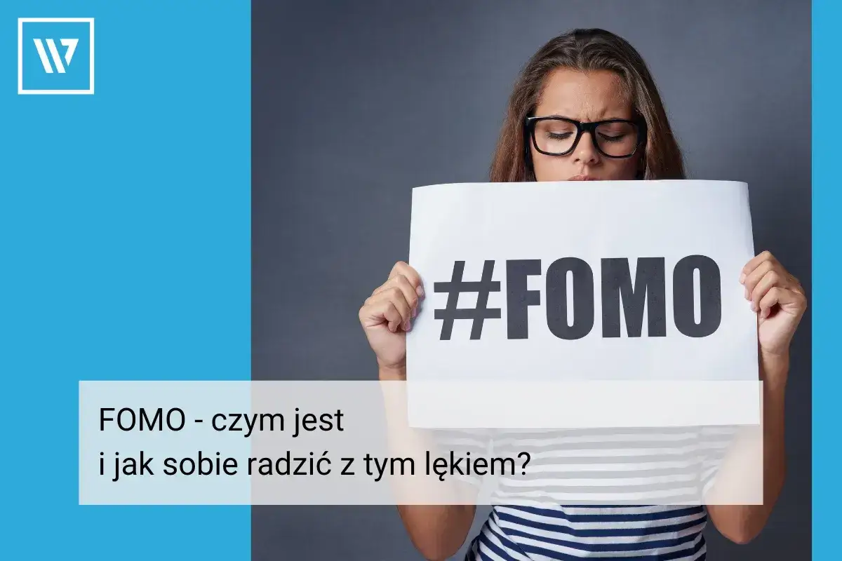 FOMO: Czy lęk przed pominięciem kontroluje Twoje życie?
