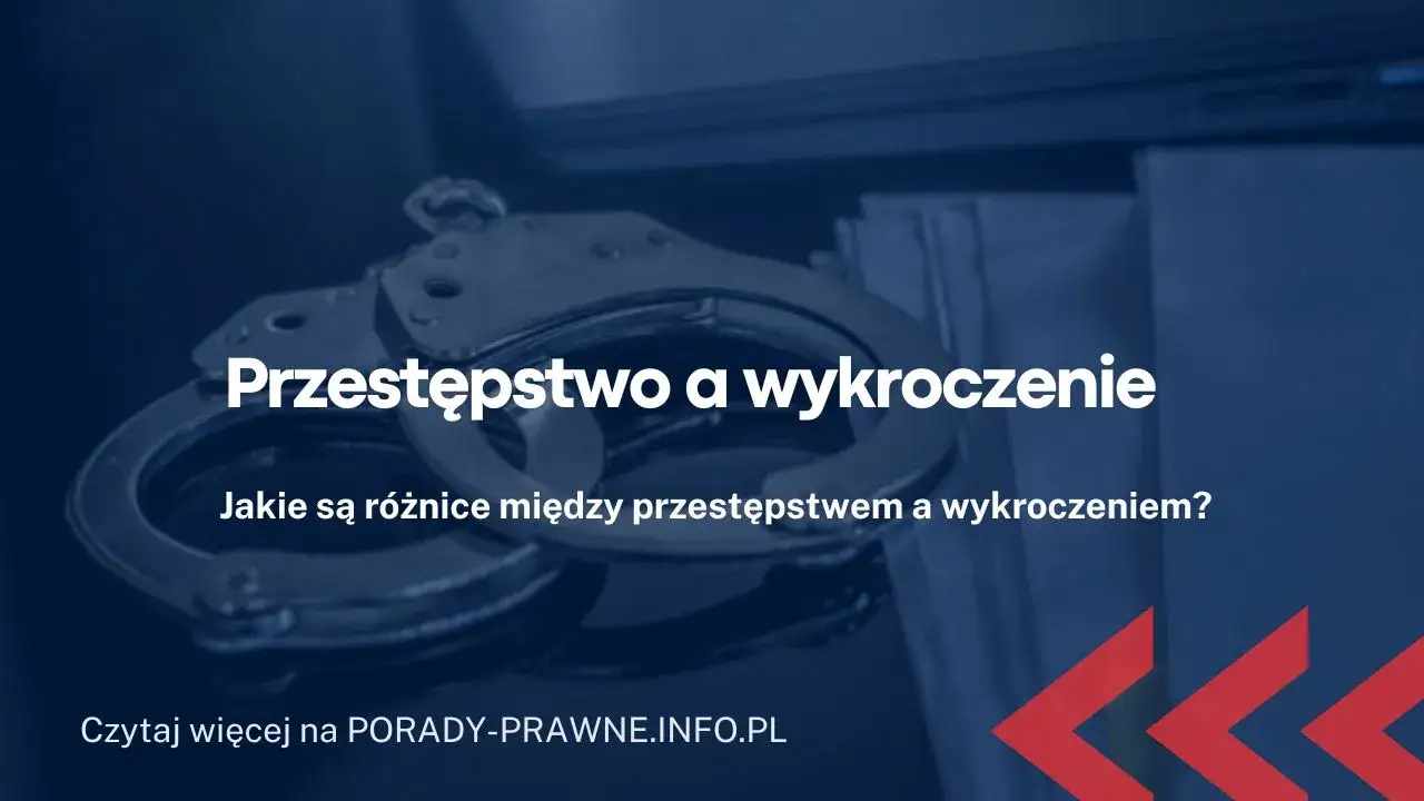 Przestępstwo czy wykroczenie? Zrozum różnice i uniknij KRK