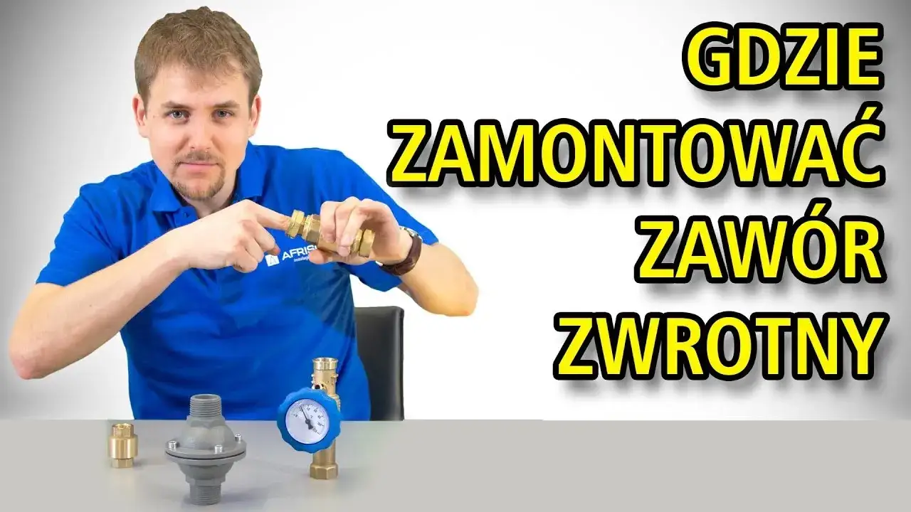 Jak zamontować zawór zwrotny do bojlera - uniknij kosztownych błędów