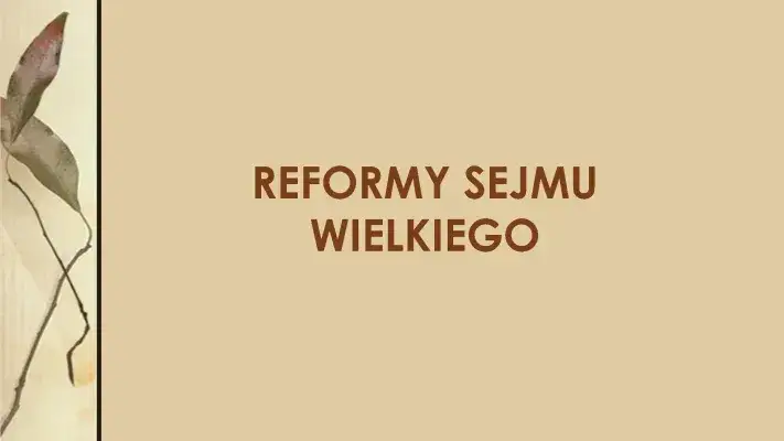 Jakie reformy przeprowadził sejm wielki i jak wpłynęły na Polskę