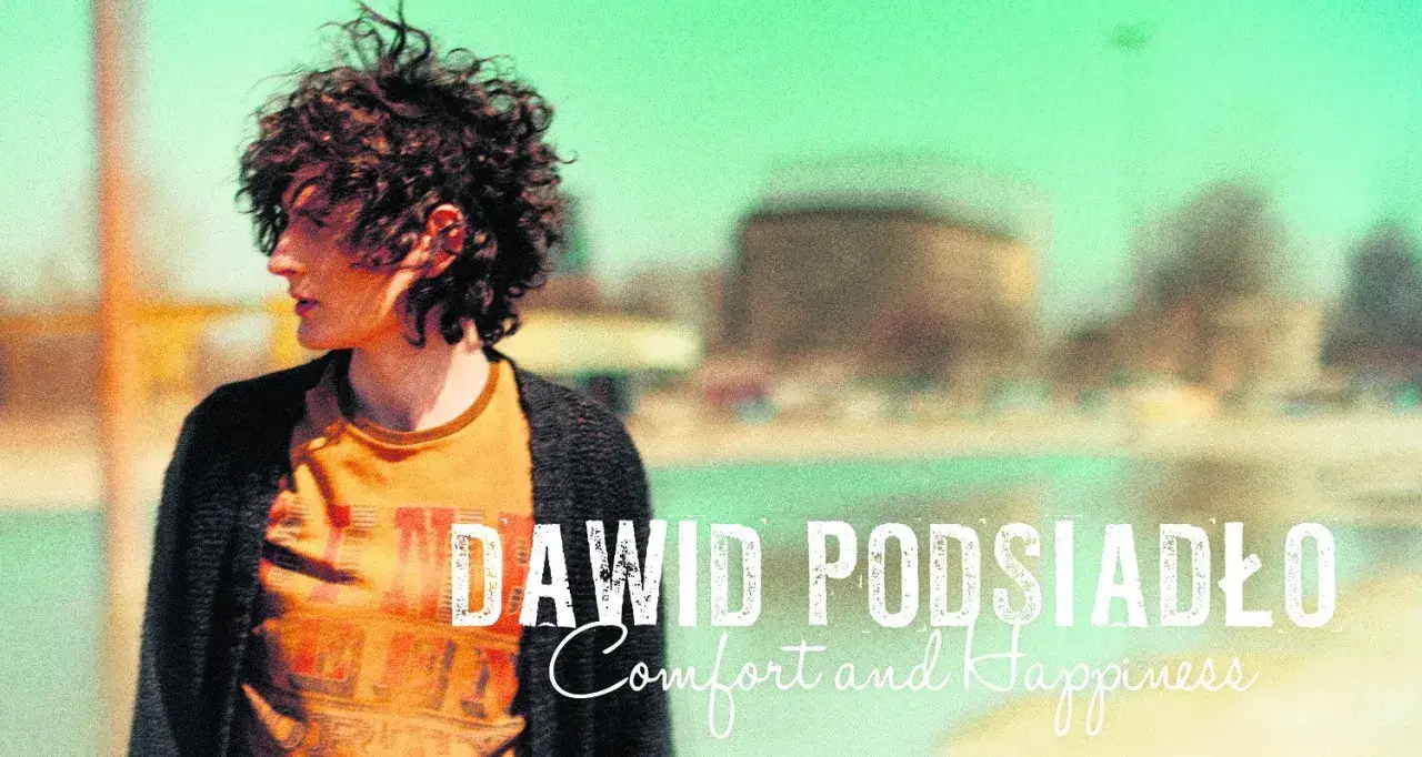 Dawid Podsiadło - album "Comfort and Happiness" - co warto wiedzieć?