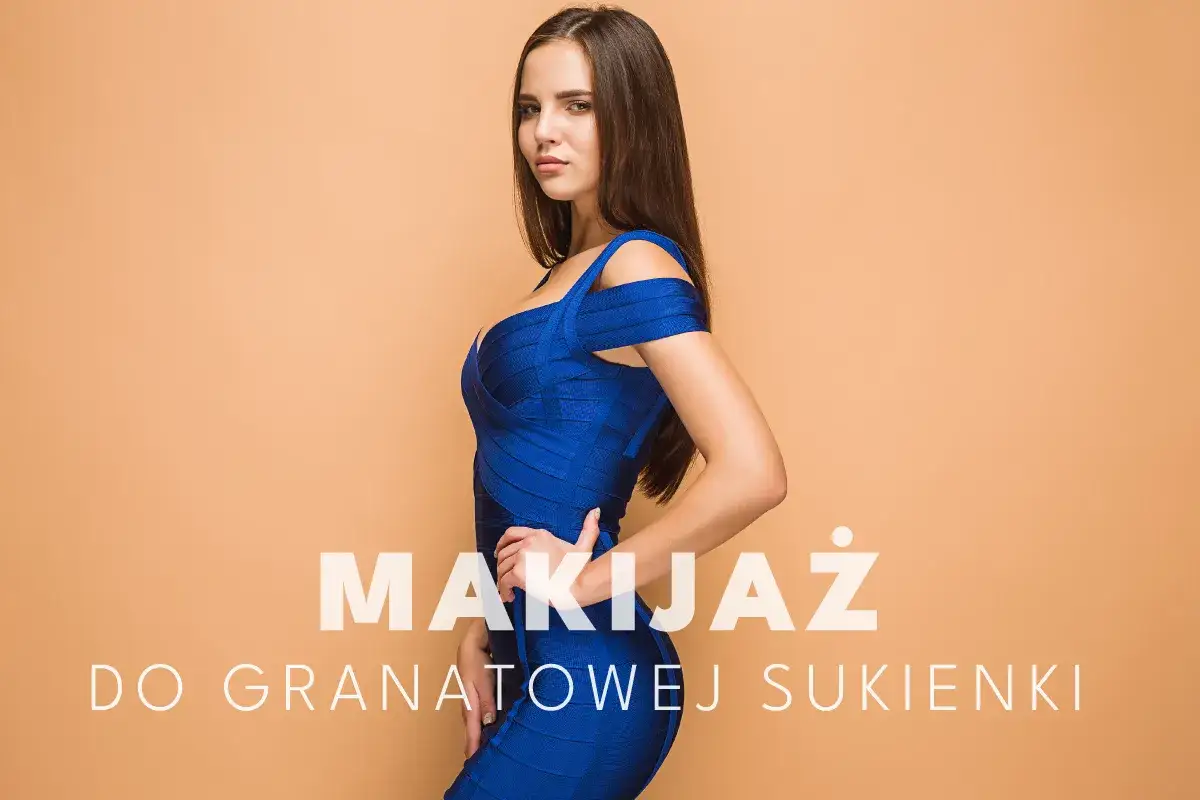 Makijaż do granatowej sukienki: Odkryj swój idealny look!
