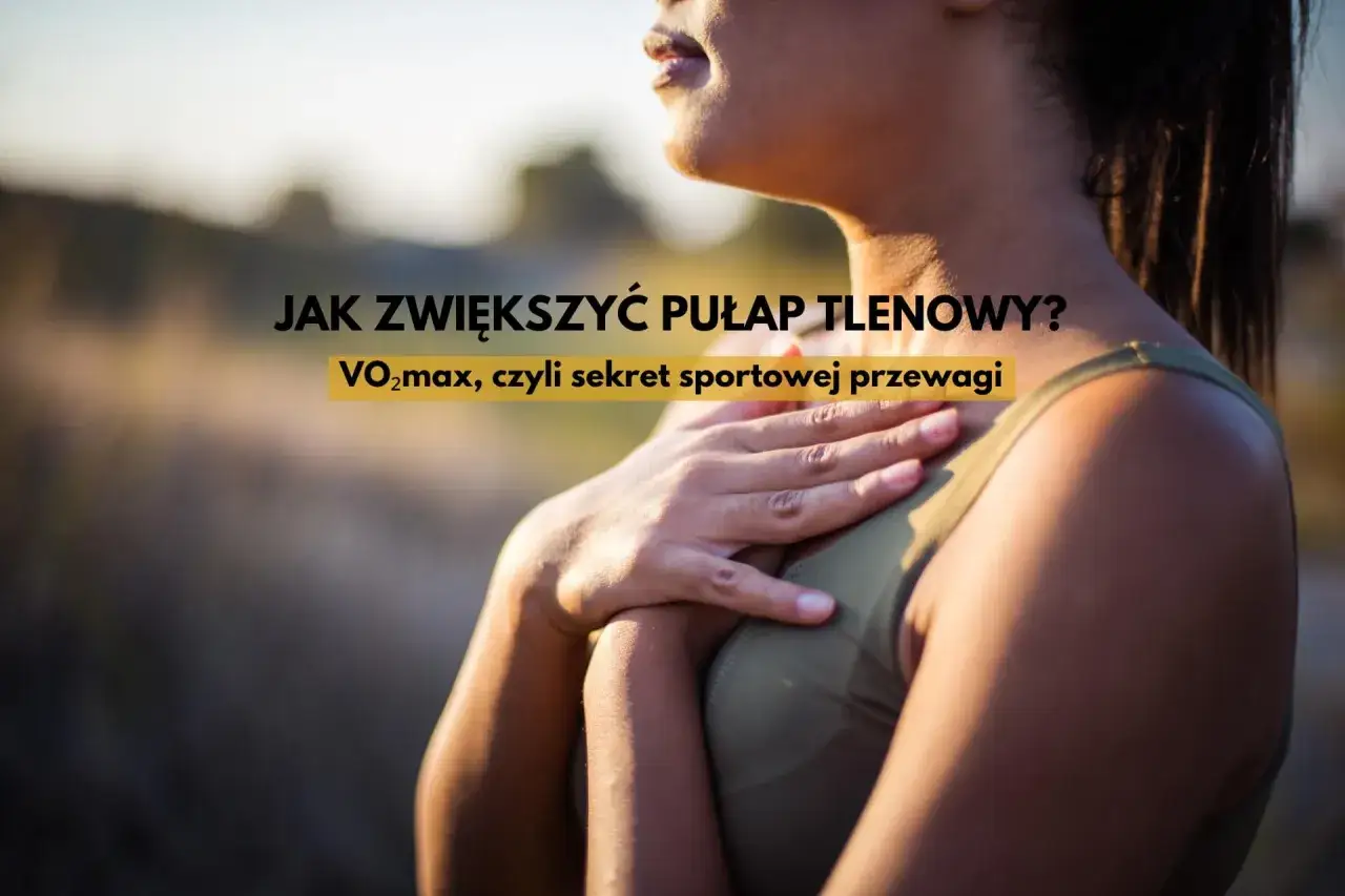 Kobieta z dłonią na piersi, tekst: "Jak zwiększyć pułap tlenowy? VO2max, czyli sekret sportowej przewagi.