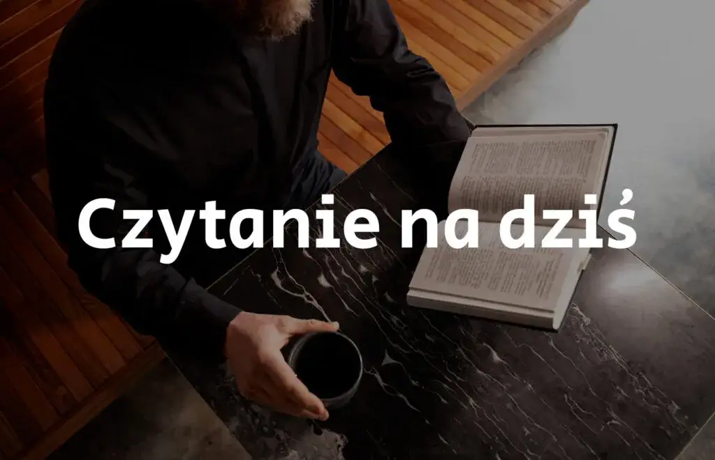 Ewangelia na dziś z komentarzem: głębsze rozumienie słowa Bożego
