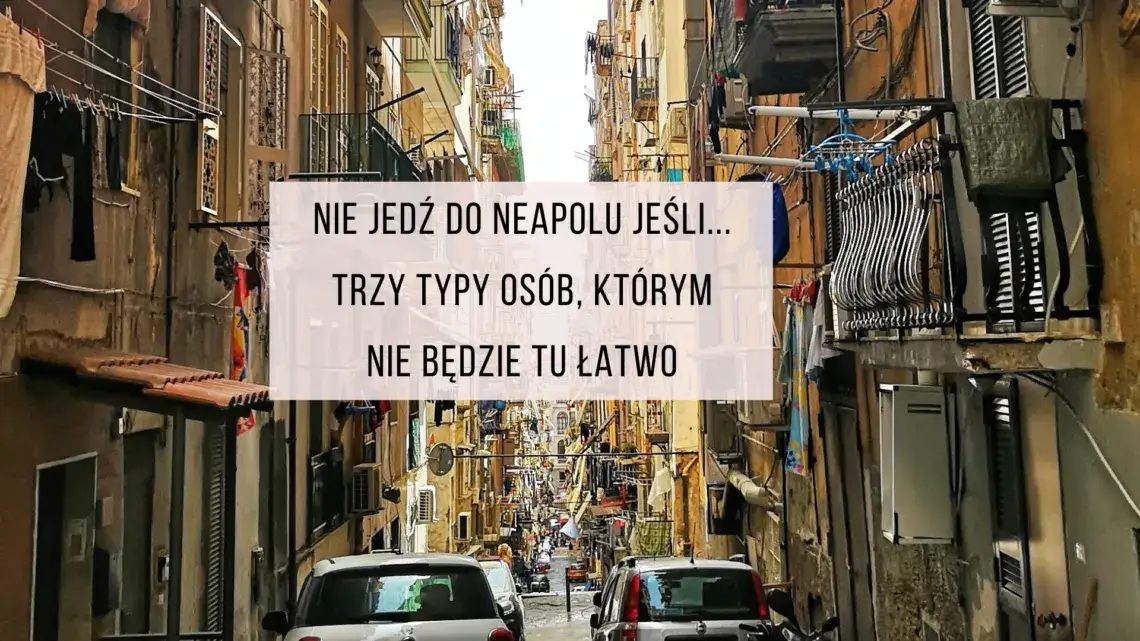 Czy w Neapolu jest bezpiecznie? Odkryj zagrożenia dla turystów