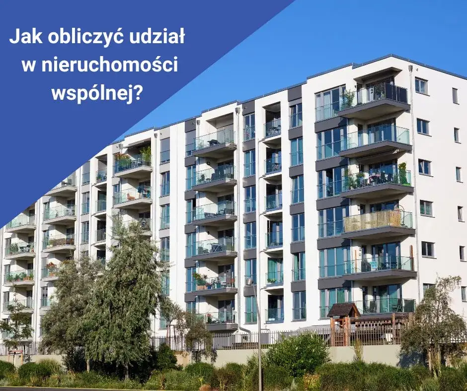 Oblicz udział w nieruchomości wspólnej: Klucz do Twoich praw i opłat