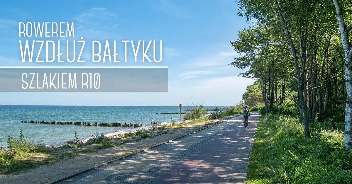 Trasa rowerowa R10 GPX - uniknij problemów z nawigacją i ciesz się podróżą