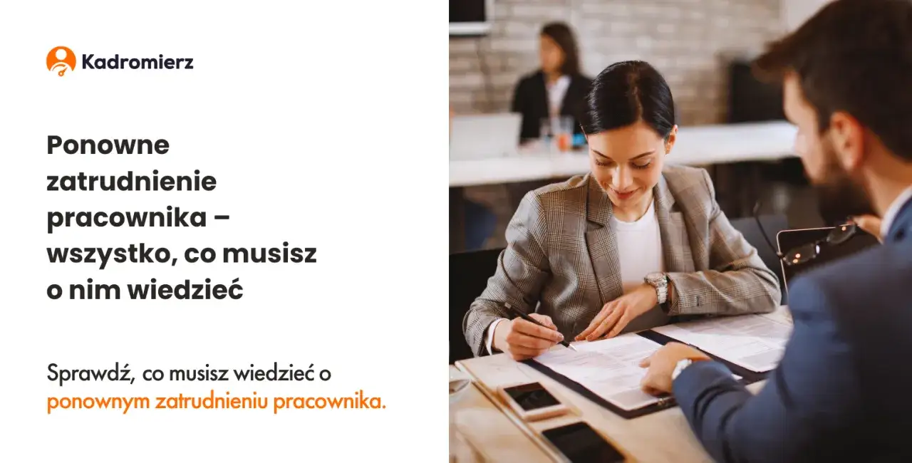 Ponowne zatrudnienie pracownika: Czy na pewno znasz uproszczenia?