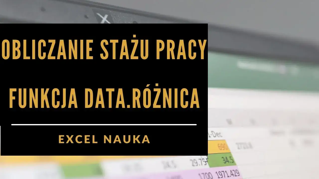 Jak obliczyć staż pracy w Excelu i uniknąć błędów w obliczeniach