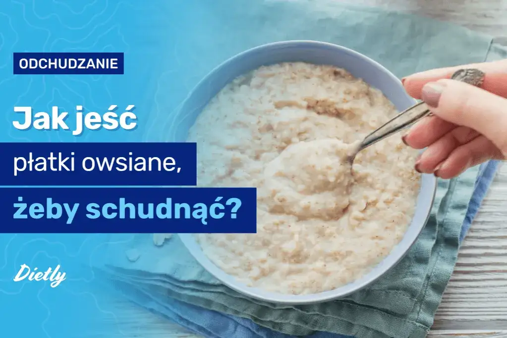 Jakie płatki na odchudzanie? Odkryj najlepsze opcje dla siebie