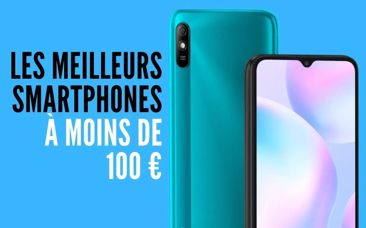 Les meilleurs smartphones à moins de 100 euros pour un excellent rapport qualité-prix