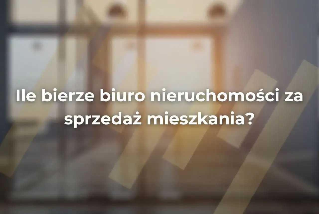 Rozmyte wnętrze biura z tekstem "Ile bierze biuro nieruchomości za sprzedaż mieszkania?".