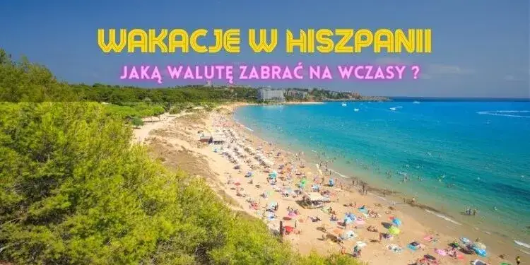 Jaka waluta obowiązuje w Hiszpanii? Wszystko o euro i płatnościach dla turystów