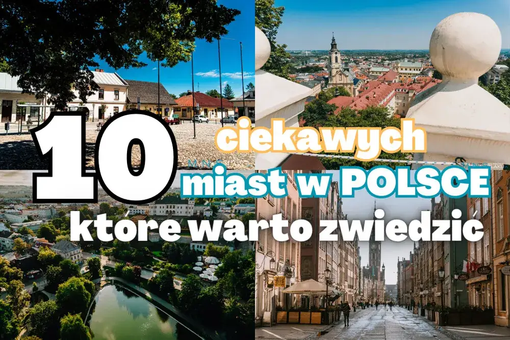 Miasta w Polsce do zwiedzania: które warto odwiedzić w kraju?