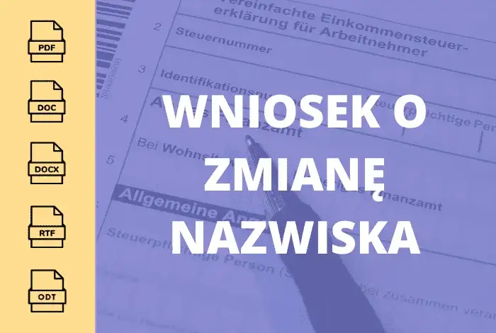 Prosty i skuteczny sposób jak napisać wniosek o zmianę nazwiska + gotowy wzór