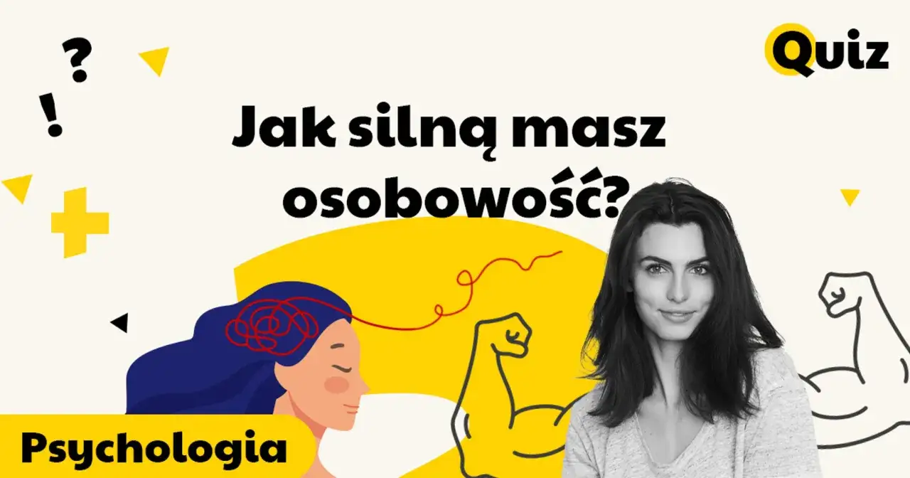 Grafika z napisem "Jak silną masz osobowość?", kobietą i rysunkiem bicepsa.