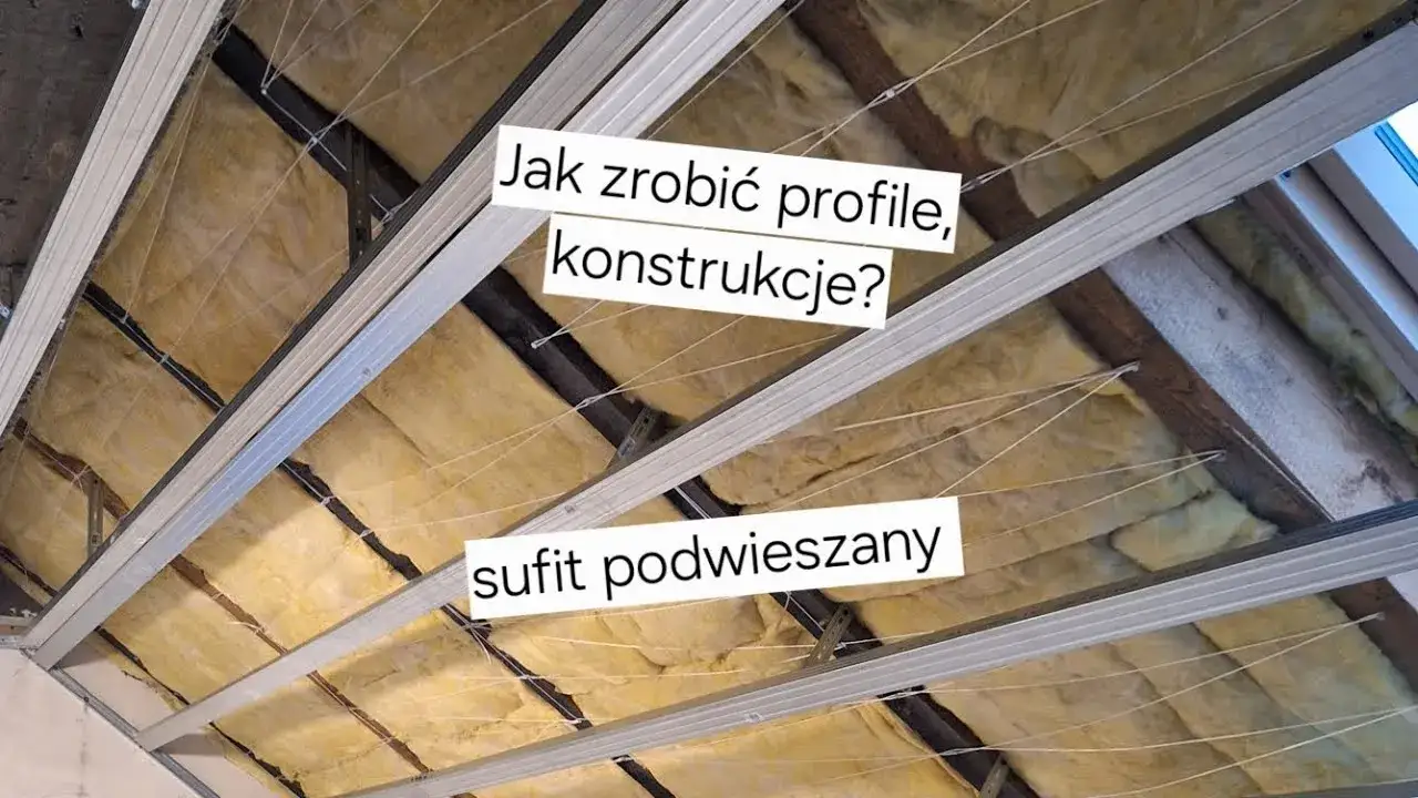 Jak zrobić konstrukcję pod sufit podwieszany - krok po kroku do sukcesu