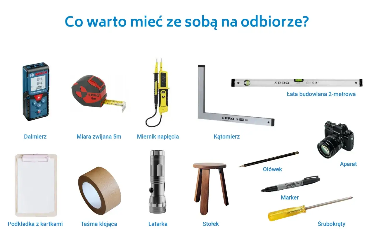 Zestaw narzędzi i akcesoriów do odbioru mieszkania: dalmierz, miara, miernik, łata, aparat, podkładka, taśma, latarka, stołek, ołówek, marker, śrubokręt.