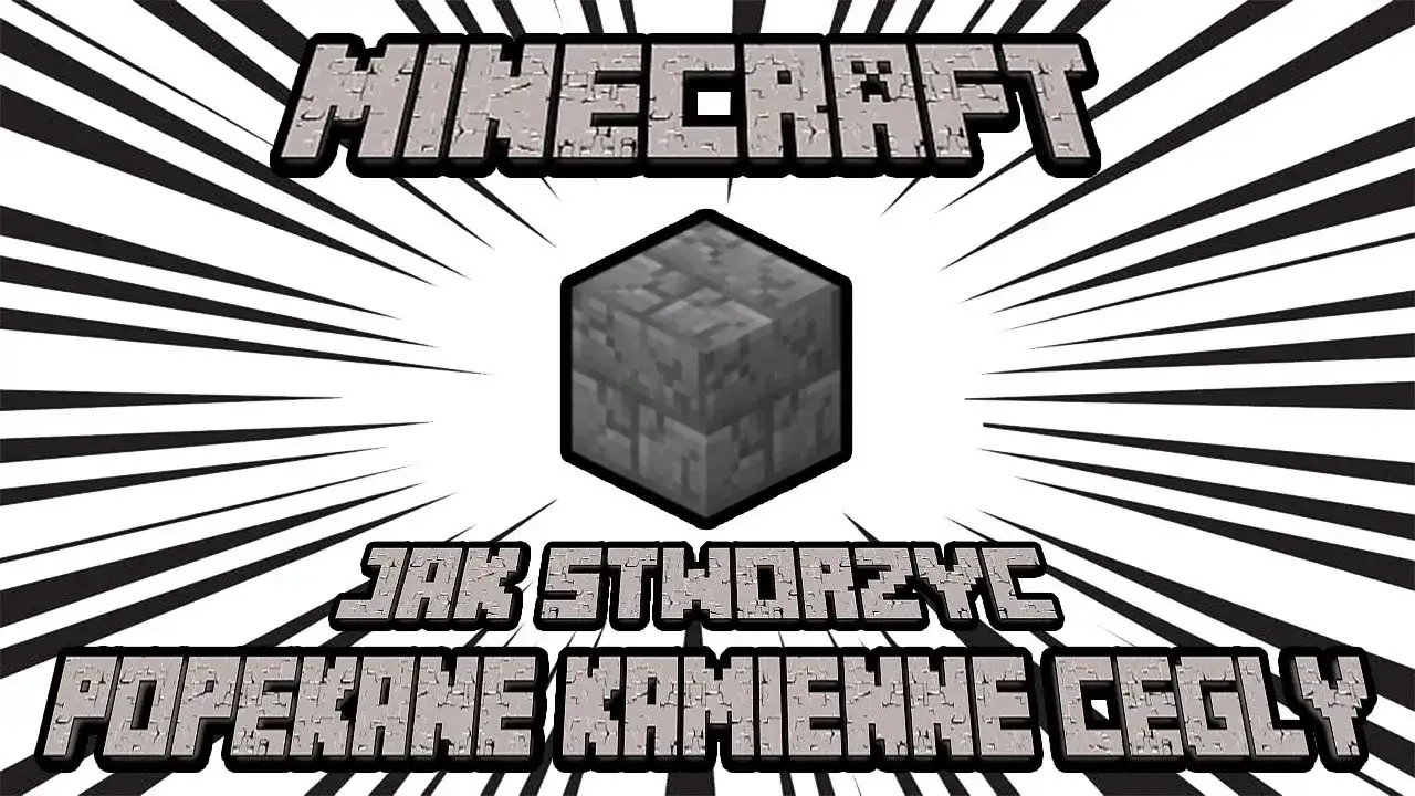 Jak zrobić popękane kamienne cegły w Minecraft i uniknąć błędów