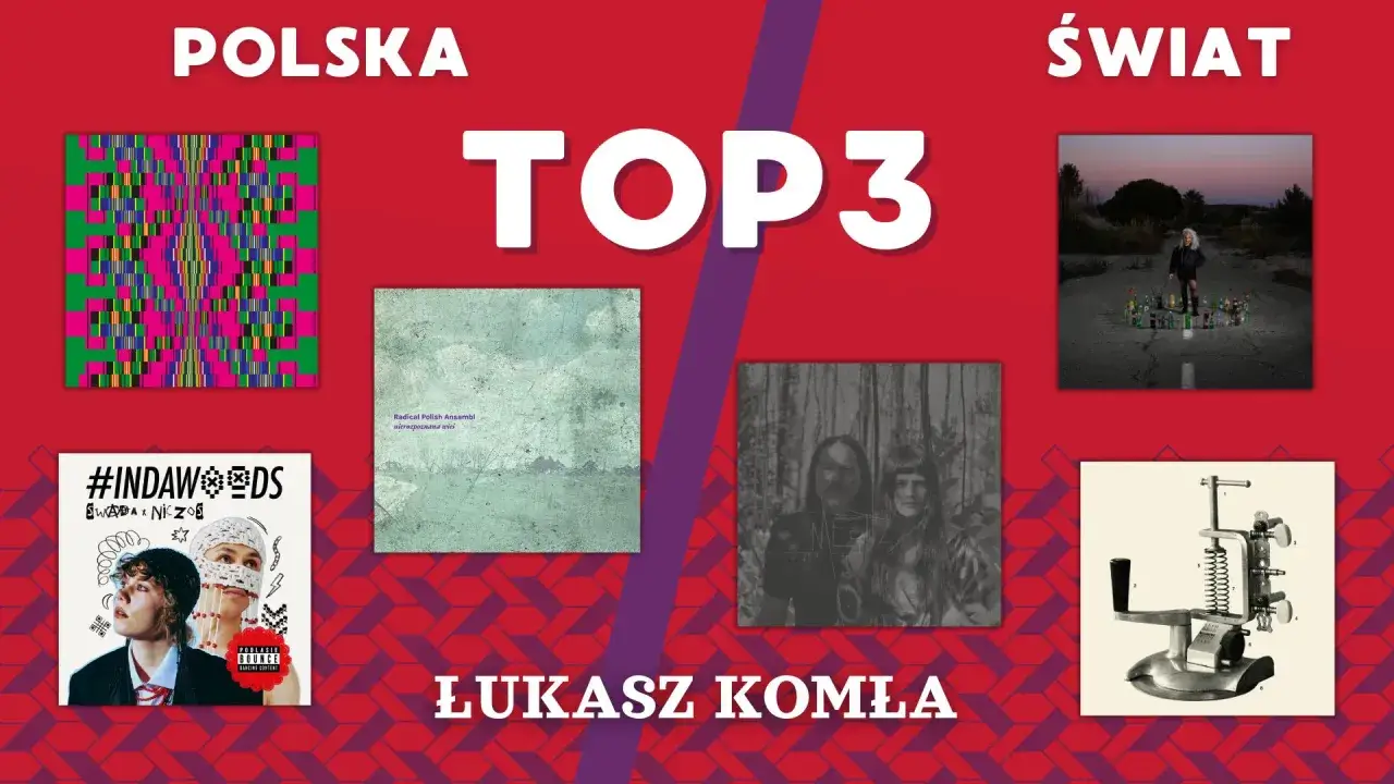 Okładki płyt: #INDAWOODS, Radical Polish Ansambl, zdjęcie z lasu, dziewczyna z butelkami, mechaniczne urządzenie. Łukasz Komla prezentuje polski folk.