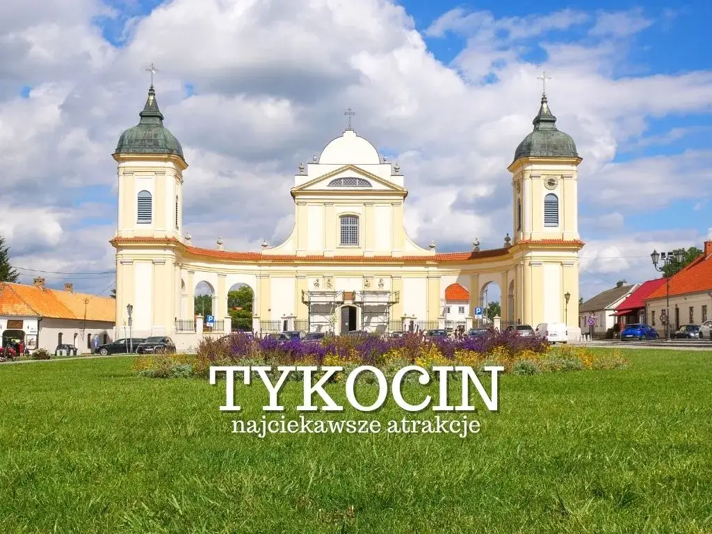 Tykocin atrakcje: odkryj niezwykłe miejsca i historie tego miasteczka