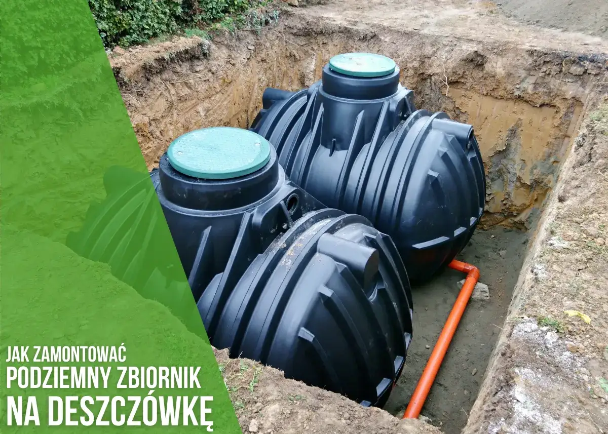 Deszczówka: Zbiornik podziemny krok po kroku. Dotacja 6000 zł!