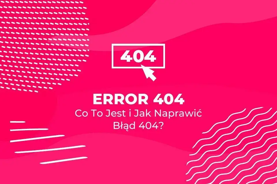 Jak skutecznie naprawić błąd 404 not found i uniknąć frustracji