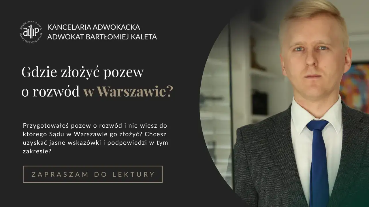 Pozew o rozwód w Warszawie: Który sąd? Uniknij błędów!