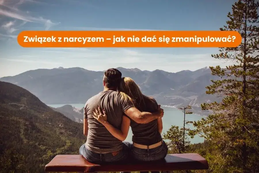 Jak rozpoznać i radzić sobie z narcyzem w związku?
