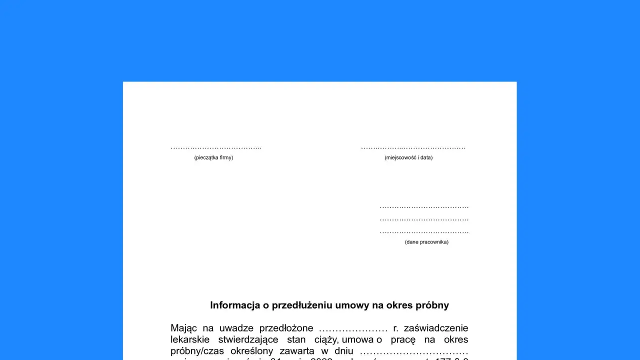 Informacja o przedłużeniu umowy na okres próbny. Czy umowa na okres próbny wlicza się do limitu 33 miesięcy? Dokument zawiera dane pracownika i pieczątkę firmy.