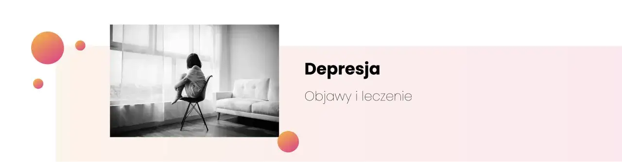 Depresja: Co to znaczy? Objawy, leczenie i nadzieja na powrót do zdrowia.