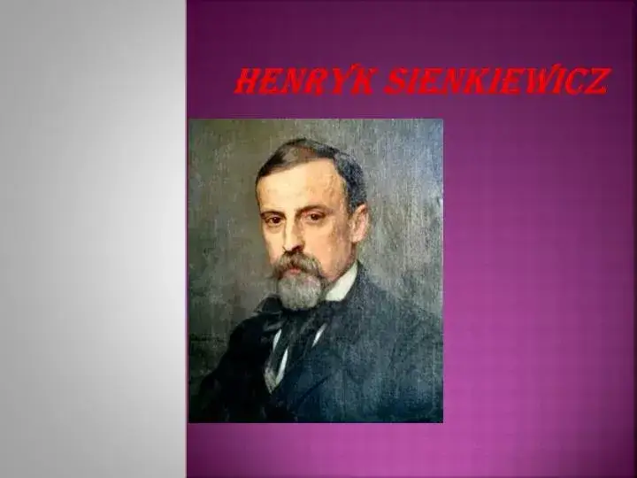 Henryk Sienkiewicz autor W pustyni i w puszczy biografia i ciekawostki