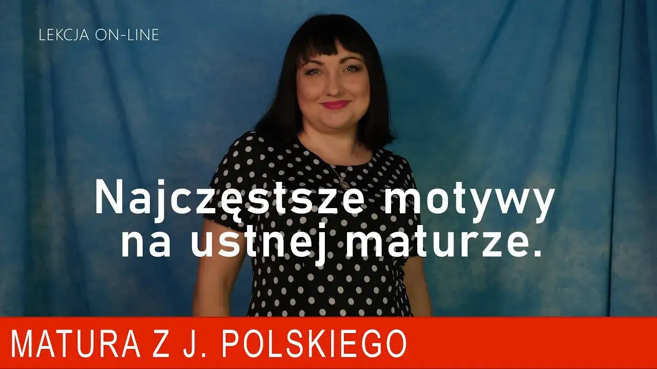 Najważniejsze motywy na maturze ustnej, które musisz znać, aby zdać