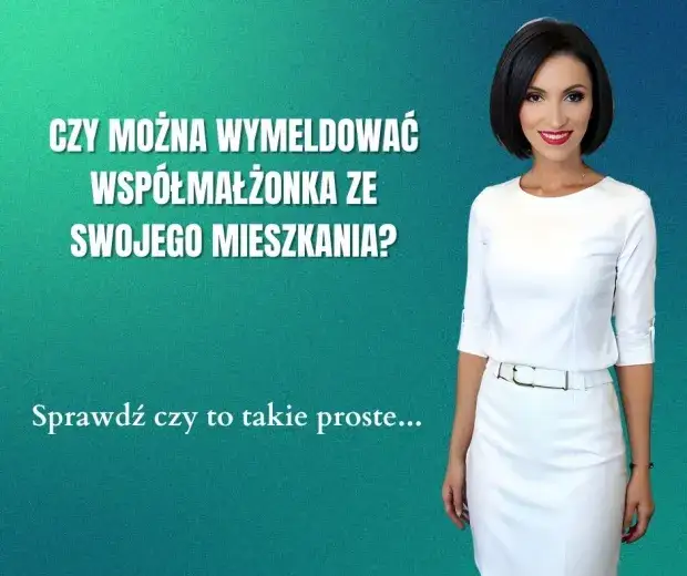 Kiedy można wymeldować żonę z mieszkania? Kluczowe informacje i kroki
