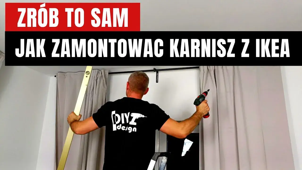 Jak zamontować karnisz IKEA - proste kroki, aby uniknąć błędów